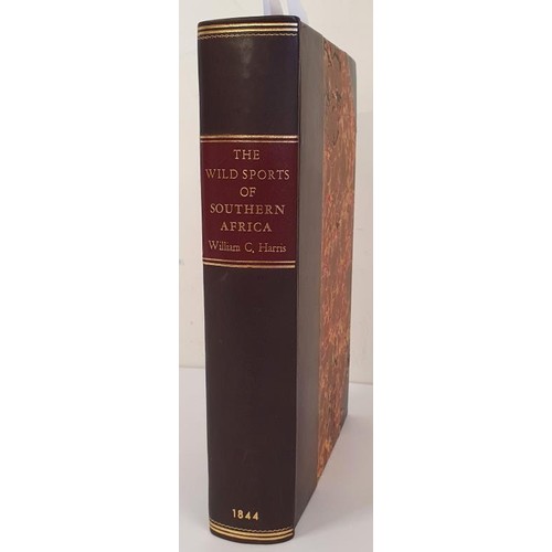 Captain William Cornwallis Harris. The Wild Sports of South Africa being the narrative of a hunting expedition from the Cape of Good Hope to The Tropic of Capricorn. 1844. 4th & best edition with 25 hand coloured plates and folding map. Small quarto. All edges gilt. Very fine later half calf. Rare