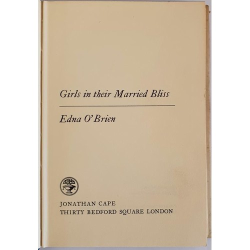 336 - Edna O’Brien, Girls in their Married Bliss, 1964, Jonathan Cape, 1st edition, hardback in uncl... 