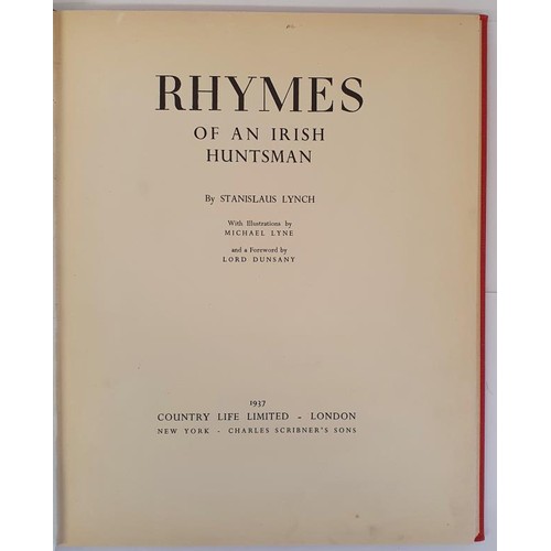 351 - S. Lynch. Rhymes of An Irish Huntsman. Illustrated by Michael Lyne. Foreword by Lord Dunsany. 1937. ... 