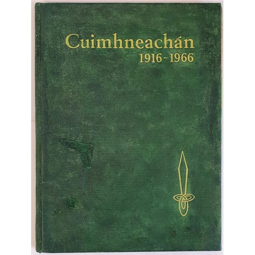 377 - Cuimhneachan 1916-1966 Commemoration. A record of Ireland's commemoration of the 1916 rising. Depart... 