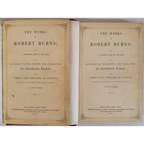 410 - The Works of Robert Burns. Illustrated by an Extensive Series of Portraits and Authentic Views. With... 