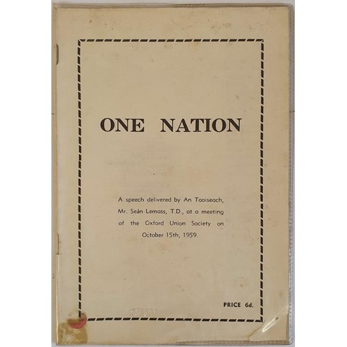 446 - One Nation. Speech delivered by An Taoiseach, Mr. Sean Lemass T.D., at Oxford Union, October 15, 195... 