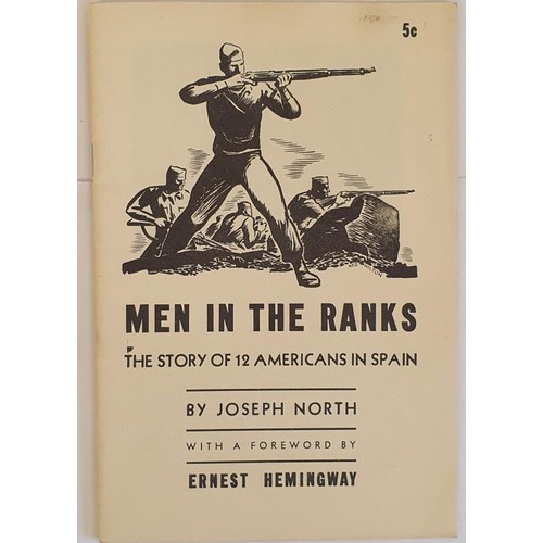 447 - Men in the Ranks: The Story of 12 Americans in Spain North, Joseph. (Ernest Hemingway) Published by ... 