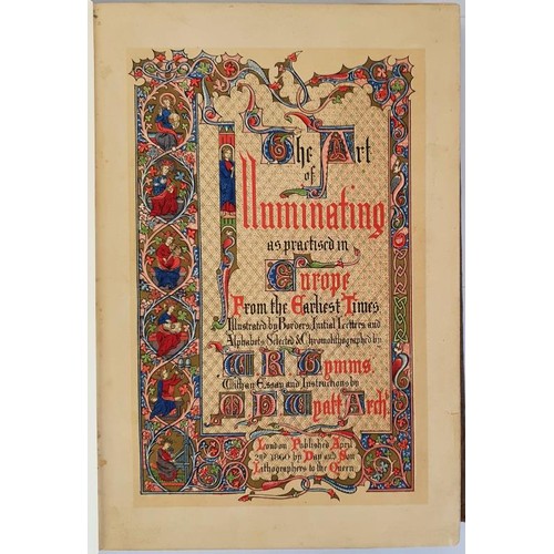 463 - THE ART OF ILLUMINATING AS PRACTISED IN EUROPE FROM THE EARLIEST TIMES: Illustrated by Borders, Init... 