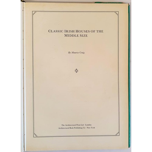 475 - Classic Irish Houses of the Middle Size by Maurice Craig. London. 1976 in dj. The first edition of t... 