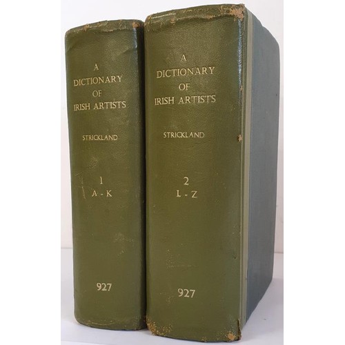 500 - A Dictionary Of Irish Artists by Walter G. Strickland. One hundred and fifty portraits etc. 2 Vol se... 