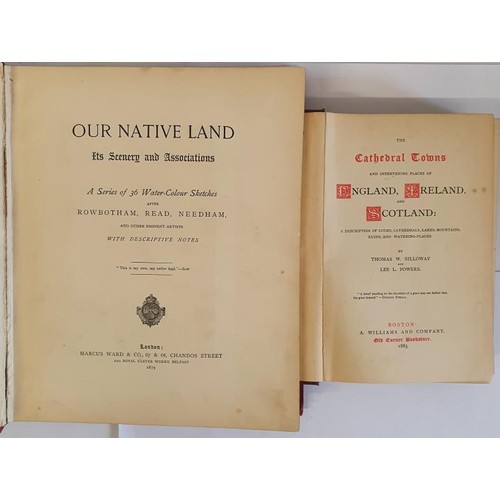 503 - Our Native Land : Its Scenery and Associations, a Series of 36 Water - Colour Sketches with Descript... 