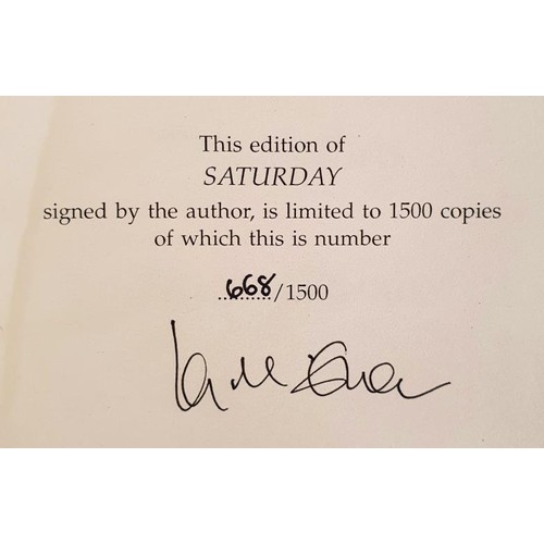 505 - Ian McEwan – Saturday, signed limited Edition. Published 2005.The Innocent, First UK Proof edi... 