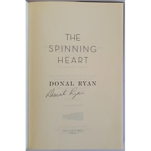 512 - Donal Ryan; The Spinning Heart, signed first edition, first print HB, Lilliput Press 2012. This is R... 