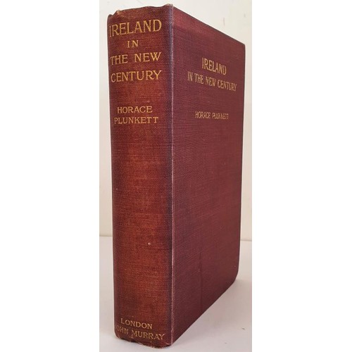 516 - Ireland in the New Century by Sir Horace Plunket. London. 1904. First Edition of a very influential ... 