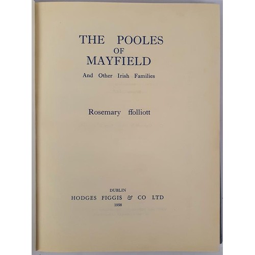 518 - The Pooles Of Mayfield And Other Irish Families by Rosemary Ffolliott. Dublin: Hodges Figgis & C... 