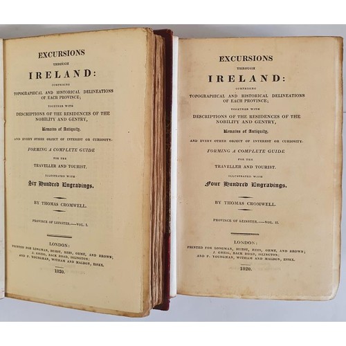 519 - Thomas Cromwell 'Excursions Throughout Ireland' 1820. Two Volumes. Profusely illustrated. Half calf.