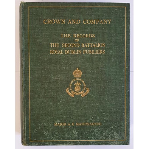 534 - Crown and Company: the historical records of the 2nd Batt. Royal Dublin Fusiliers, formerly the 1st ... 