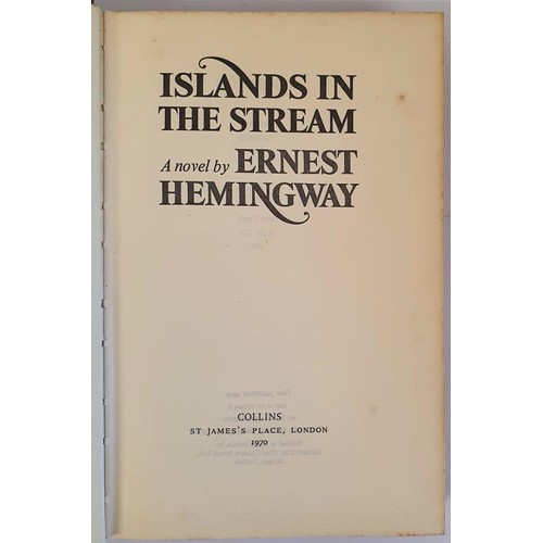 539 - Ernest Hemingway. Islands in the Stream. 1970. 1st. Rare Hemingway work published after his death. A... 