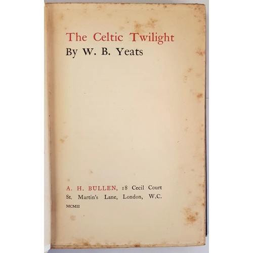 566 - W. B. Yeats The Celtic Twilight. 1902. first edition edited with additions. Frontispiece of Yeat. Fi... 