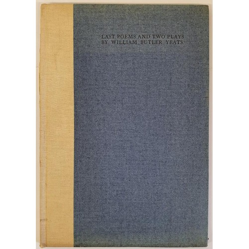 567 - W. B. Yeats. Last Poems and Two Plays. Cuala Press. 1939. Limited edition 500) pristine quarter line... 