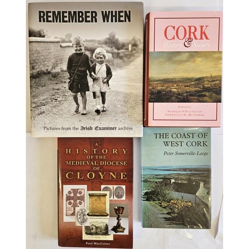 5 - Cork Related; Cork History and Society edited by Patrick O' Flanagan and C G Buttimer. 1993; The Coa... 