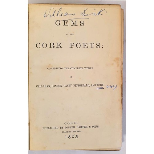 6 - Gems Of The Cork Poets, Comprising The Complete Woks of Callanan, Condon, Casey, Fitzgerald and Cody... 