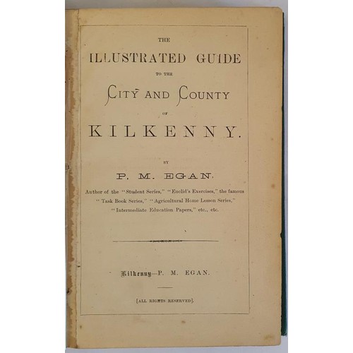 33 - P. M. Egan. The Illustrated Guide to the City of Kilkenny. 1885. Numerous illustrations and local bu... 