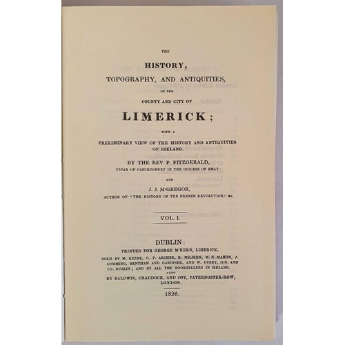 38 - The History, Topography, and Antiquities, of the County and City of Limerick: With a Preliminary Vie... 