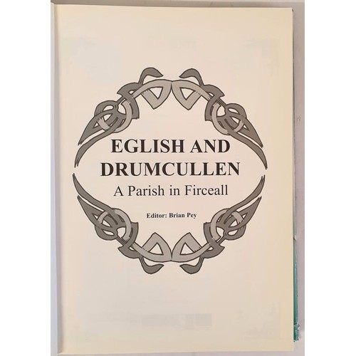 47 - Eglish and Drumcullen: a Parish in Firceall, published ‎ 2003 by the Firceall Heritage Group. Si... 