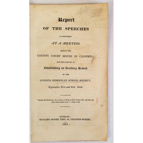 52 - [Rare Tipperary book on Clonmel Hibernian School Society]. Report of the Speeches delivered at a Mee... 