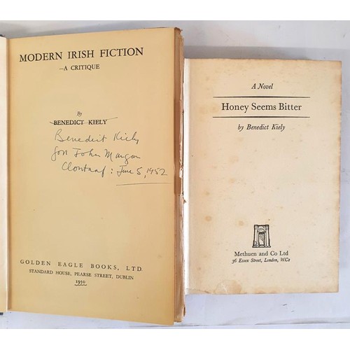 71 - Benedict Kiely. Modern Irish Fiction - A Critique. SIGNED and inscribed, Dublin, 1950; and Honey See... 