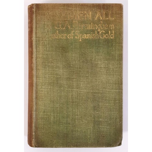 77 - Irishmen All Yeats. Birmingham, George A. Published by Foulis, London & Edinburgh, 1913. 225 + 6... 