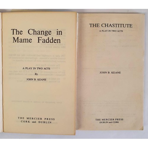 81 - John B. Keane first editions. The Change in Mame Fadden, First edition. Mercier Press 1973; The Chas... 