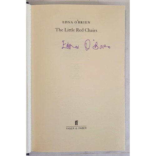 104 - Edna O’Brien; The little Red Chairs, Signed first edition, first print HB, Faber 2015