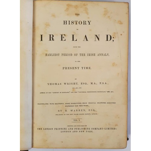 146 - The History of Ireland: From the Earliest Period of the Irish Annals to the Present Time. Illustrate... 