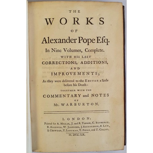 186 - The Works of Alexander Pope Esq. In Nine Volumes, Complete. With his last Corrections, Additions and... 