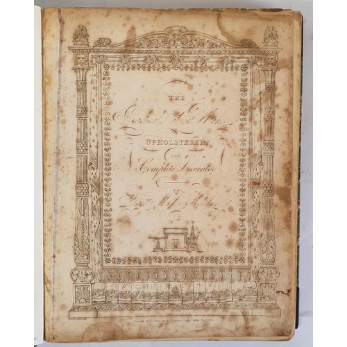 192 - Peter Nicholson. The Cabinet Maker, Upholster and Complete Decorator. 1826. 1st With 32 hand coloure... 