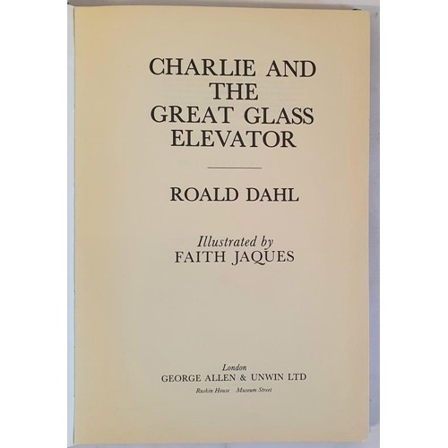 237 - Roald Dahl - CHARLIE AND THE GREAT GLASS ELEVATOR. Published by George Allen & Unwin, 1973. Firs... 