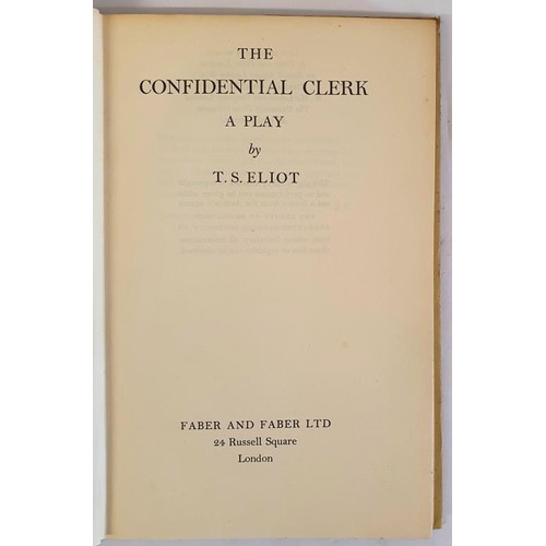 240 - The Confidential Clerk T. S. ELIOT Published by Faber & Faber, 1954. HB, DJ, 1st Edition.