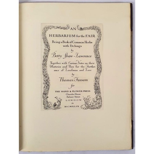 262 - An Herbarium for the Fair - Being a Book of Common Herbs with Etchings by Betty Shaw-Lawrence. Toget... 