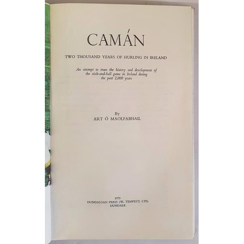 271 - Camán. 2,000 years of Hurling in Ireland. An attempt to trace the history and development of ... 