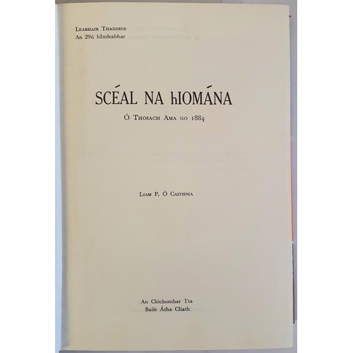 285 - Scéal na hIomána. Liam P. O Caithnia., 1980. HB, DJ 826 pages