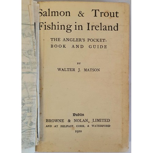 293 - Walter J. Matson. Salmon and Trout Fishing in Ireland. 1910. 1st. Folding map and numerous coloured ... 