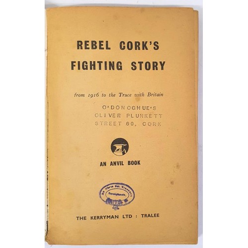 302 - Rebel Cork's Fighting Story, from 1916 to the Truce with Britain. Piaras Beaslaí et al Anvil ... 