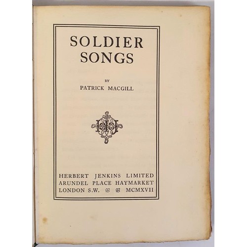 306 - Patrick MacGill – Soldier Songs, published in London: by Herbert Jenkins Limited, 1917. Specia... 