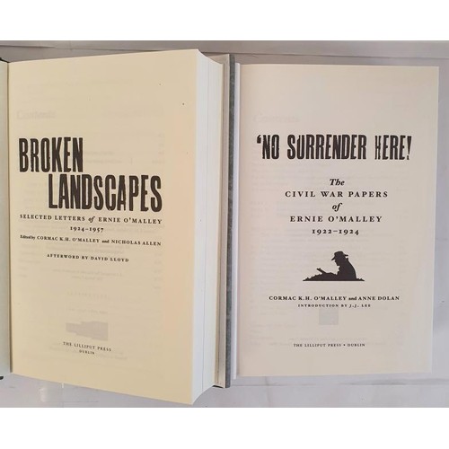 317 - Broken Landscapes. Selected Letters of Ernie O'Malley 1924-1957 and ‘No Surrender Here!’... 