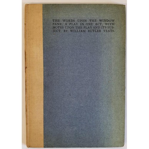 374 - W.B. Yeats. The Words Upon the Window Pane - A Play in One Act. Cuala Press. 1934. Limited edition. ... 