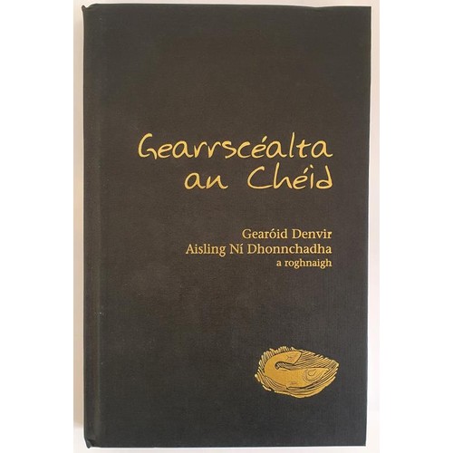 404 - Irish Language: Rogha an Cheid; Gearrscealta an Cheid, Duanaire an Cheid Denvir Gearoid; Aisling Ni ... 