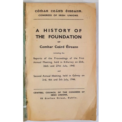 413 - A history of the foundation of Comhar Ceárd Éireann including the reports of the proce... 