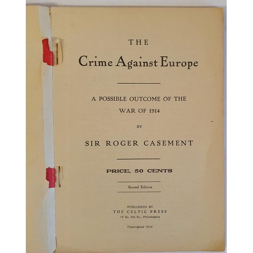 420 - Sir Roger Casement. The Crime Against Europe - A possible outcome of the War of 1914.Published Phila... 