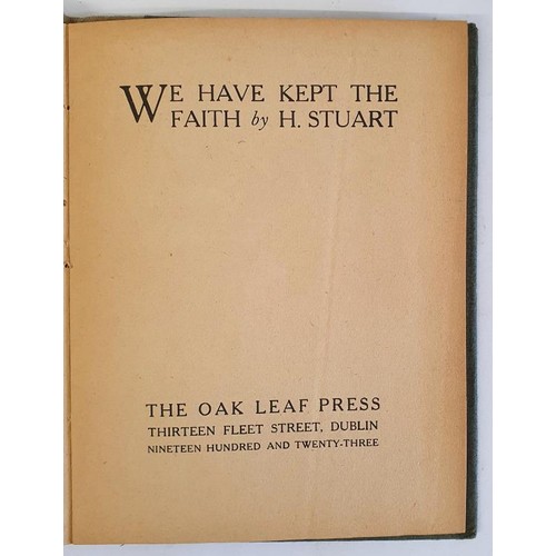 423 - We Have Kept the Faith Stuart, H. Published by Oak Leaf Press, 1923. First Edition. Original cloth-b... 