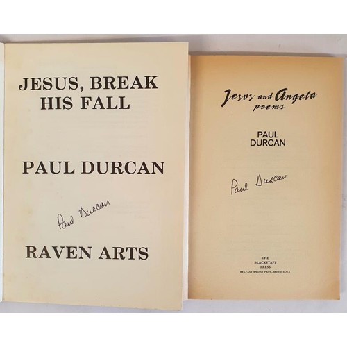 575 - Paul Durcan; Jesus, Break his Fall, Signed PB, Raven Arts press 1980; Jesus and Angela, Signed first... 