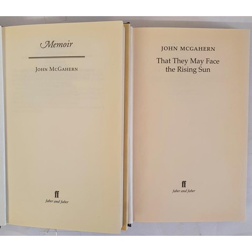 109 - John McGahern. Memoir. 1st.  and John McGahern That They May Face The Rising Sun. 2002. 1st in fine ... 