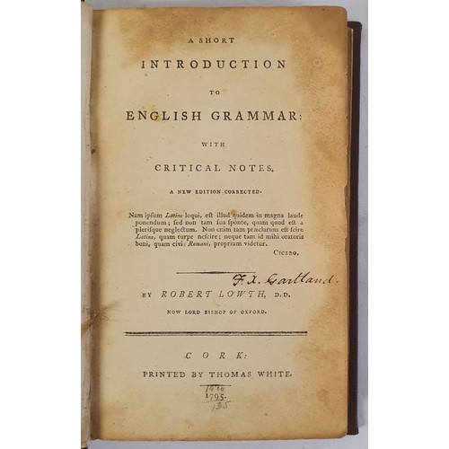 8 - Lowth, Robert. A Short Introduction to English Grammar. Rare Cork printing by Thomas White West Gate... 